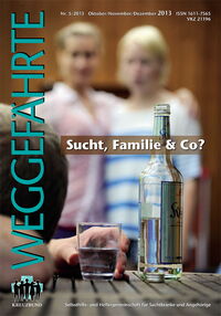 Der Weggefährte: Sucht, Familie &  Co,?
