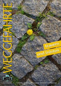 Der Weggefährte: Trauern und trösten
