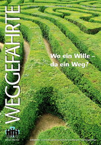 Der Weggefährte: Wo ein Wille - da ein Weg?