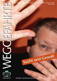 Der Weggefährte: Sucht und Gewalt